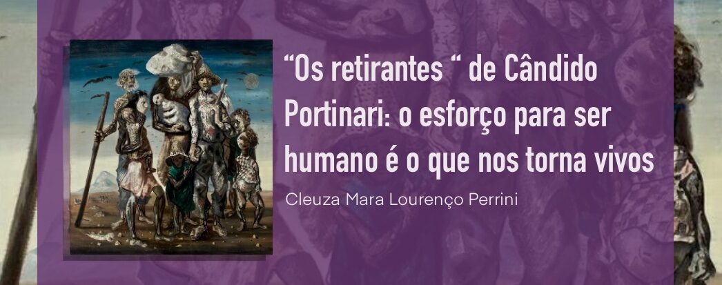 “Os retirantes “ de Cândido Portinari: o esforço para ser humano é o ...